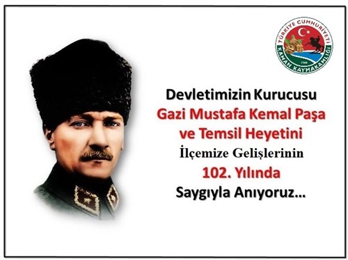 Ulu Önder Atatürk'ün İlçemize Gelişinin 102. Yıl Dönümü